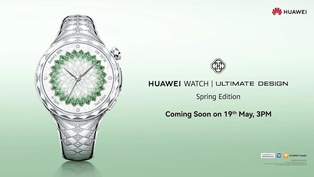 HUAWEI WATCH ULTIMATE DESIGN Spring Edition Coming Soon 19 May HUAWEI WATCH ULTIMATE DESIGN Spring Edition Coming Soon 19 May
